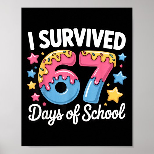 I Survived 67 Days Of School Funny Teacher Back To Poster (Vorne)
