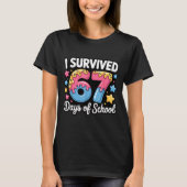 I Survived 67 Days Of School Funny Teacher Back To T-Shirt (Vorderseite)
