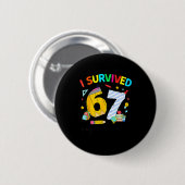 I Survived 67 Days Of School Funny Teacher Student Button (Vorne & Hinten)