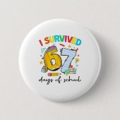 I Survived 67 Days Of School Funny Teacher Student Button (Vorderseite)