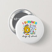 I Survived 67 Days Of School Funny Teacher Student Button (Vorne & Hinten)