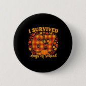 I Survived 67 Days Of School Funny Teacher Student Button (Vorderseite)