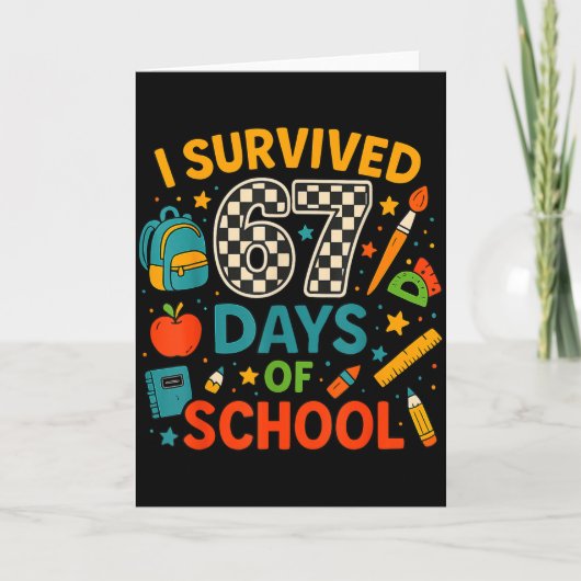 I Survived 67 Days Of School Funny Teacher Student Karte (Vorderseite)