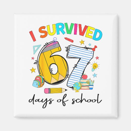 I Survived 67 Days Of School Funny Teacher Student Magnet (Vorne)