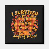 I Survived 67 Days Of School Funny Teacher Student Magnet (Vorne)