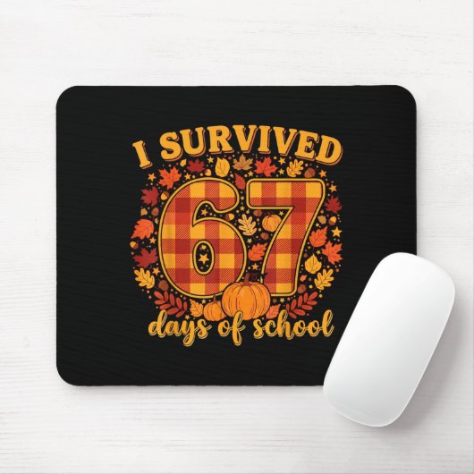 I Survived 67 Days Of School Funny Teacher Student Mousepad (Mit Mouse)