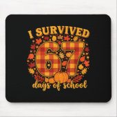 I Survived 67 Days Of School Funny Teacher Student Mousepad (Vorne)