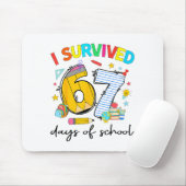 I Survived 67 Days Of School Funny Teacher Student Mousepad (Mit Mouse)