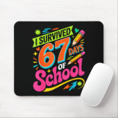 I Survived 67 Days Of School Funny Teacher Student Mousepad (Mit Mouse)