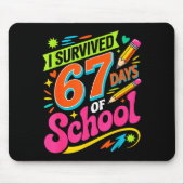 I Survived 67 Days Of School Funny Teacher Student Mousepad (Vorne)