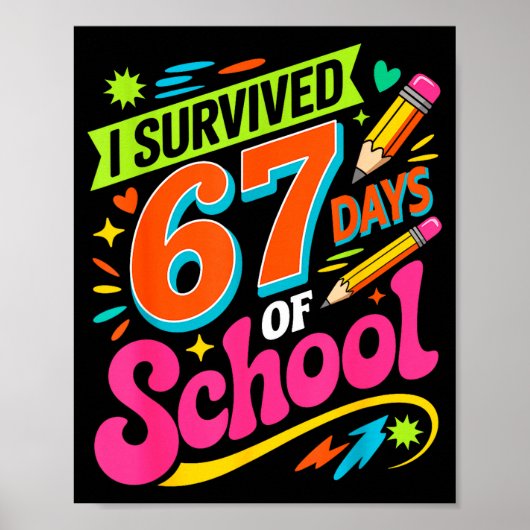 I Survived 67 Days Of School Funny Teacher Student Poster (Vorne)