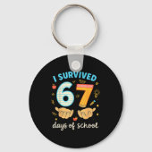 I Survived 67 Days Of School Funny Teacher Student Schlüsselanhänger (Vorderseite)