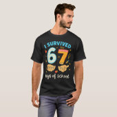 I Survived 67 Days Of School Funny Teacher Student T-Shirt (Vorne ganz)