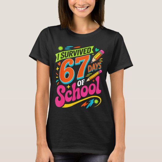 I Survived 67 Days Of School Funny Teacher Student T-Shirt (Vorderseite)