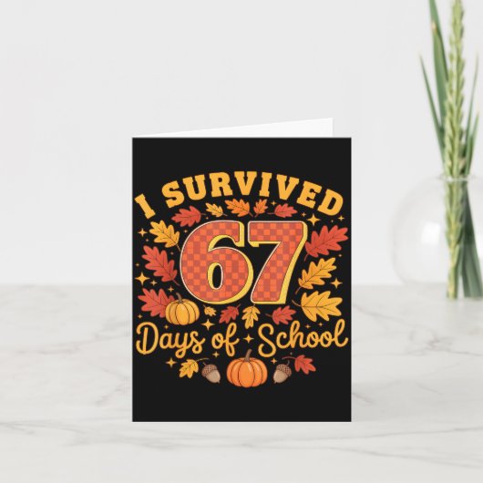I Survived 67 Days Of School Funny Teacher Thanksg Karte (Vorderseite)