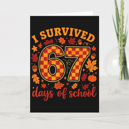 I Survived 67 Days Of School Funny Teacher Thanksg Karte (Vorderseite)