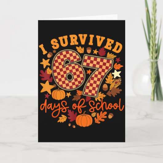 I Survived 67 Days Of School Funny Teacher Thanksg Karte (Vorderseite)