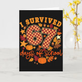 I Survived 67 Days Of School Funny Teacher Thanksg Karte (Gelbe Blume)