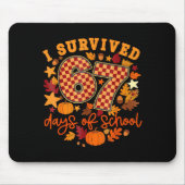 I Survived 67 Days Of School Funny Teacher Thanksg Mousepad (Vorne)
