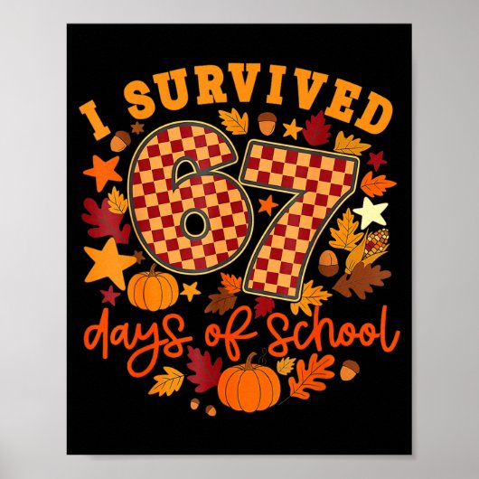 I Survived 67 Days Of School Funny Teacher Thanksg Poster (Vorne)