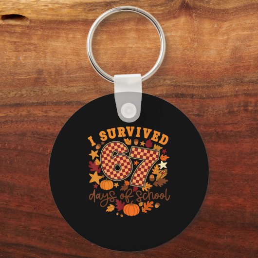 I Survived 67 Days Of School Funny Teacher Thanksg Schlüsselanhänger (Vorderseite)