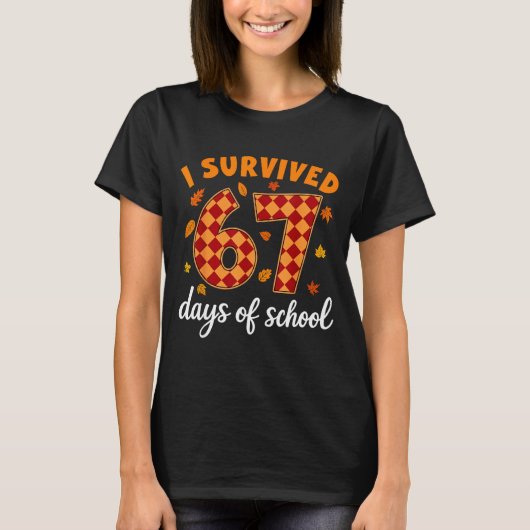 I Survived 67 Days Of School Funny Teacher Thanksg T-Shirt (Vorderseite)