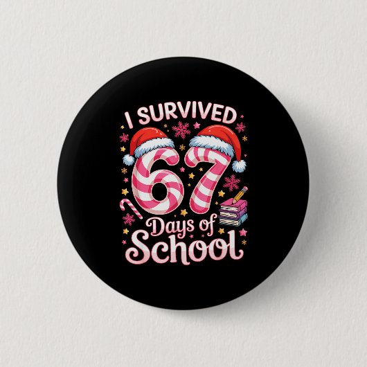 I Survived 67 Days Of School - Funny Teachers Stud Button (Vorderseite)