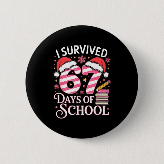 I Survived 67 Days Of School - Funny Teachers Stud Button (Vorderseite)