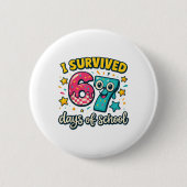 I Survived 67 Days Of School – Funny Teachers Stud Button (Vorderseite)