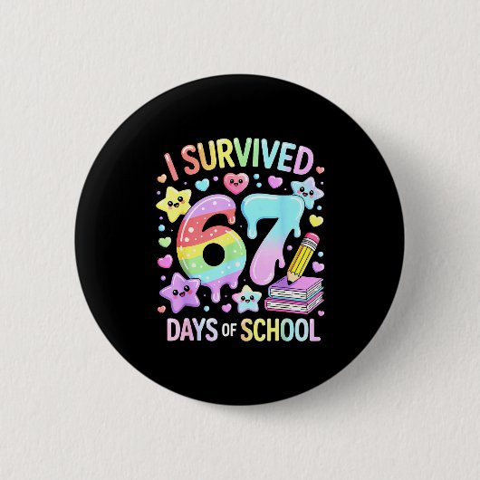 I Survived 67 Days Of School - Funny Teachers Stud Button (Vorderseite)