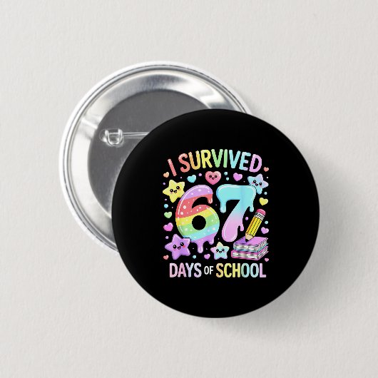 I Survived 67 Days Of School - Funny Teachers Stud Button (Vorne & Hinten)