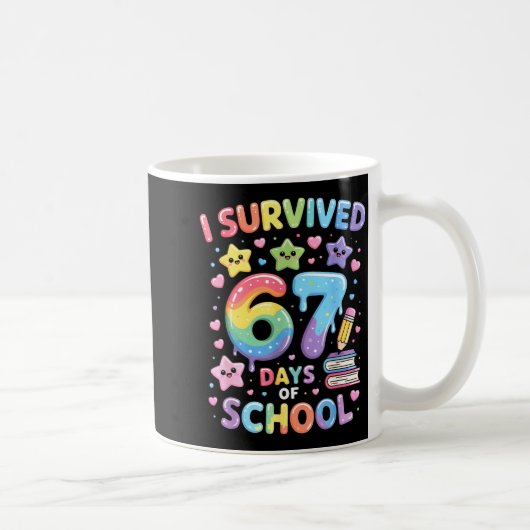 I Survived 67 Days Of School - Funny Teachers Stud Kaffeetasse (Rechts)