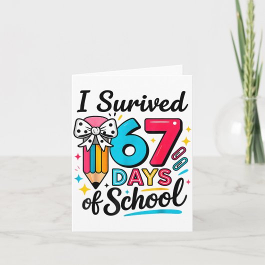 I Survived 67 Days Of School - Funny Teachers Stud Karte (Vorderseite)