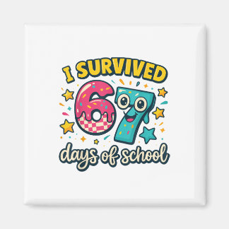I Survived 67 Days Of School – Funny Teachers Stud Magnet
