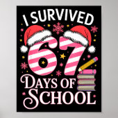 I Survived 67 Days Of School - Funny Teachers Stud Poster (Vorne)