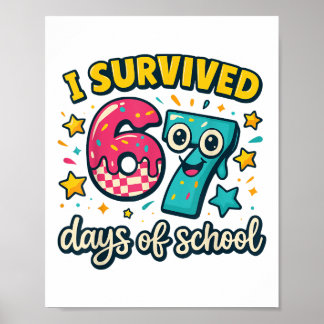 I Survived 67 Days Of School – Funny Teachers Stud Poster