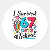 I Survived 67 Days Of School - Funny Teachers Stud Runder Aufkleber (Vorderseite)