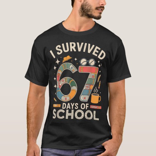 I Survived 67 Days Of School - Funny Teachers Stud T-Shirt (Vorderseite)