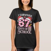 I Survived 67 Days Of School - Funny Teachers Stud T-Shirt (Vorderseite)