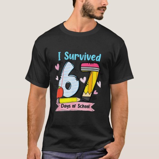 I Survived 67 Days Of School, Funny Teachers Stude T-Shirt (Vorderseite)