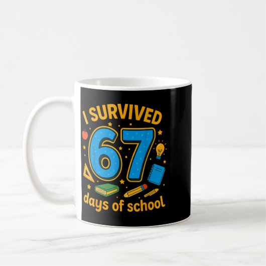 I Survived 67 Days Of School Funny Teachers Studen Kaffeetasse (Links)