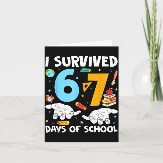 I Survived 67 Days Of School Funny Teachers Studen Karte (Vorderseite)