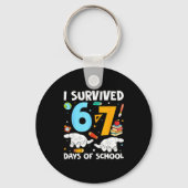I Survived 67 Days Of School Funny Teachers Studen Schlüsselanhänger (Vorderseite)