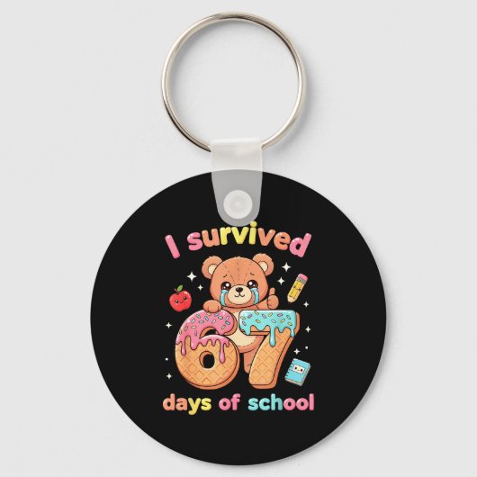 I Survived 67 Days Of School Funny Teddy Bear Six  Schlüsselanhänger (Vorderseite)