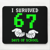 I Survived 67 Days Of School Gaming Six Seven 6 7  Mousepad (Vorne)