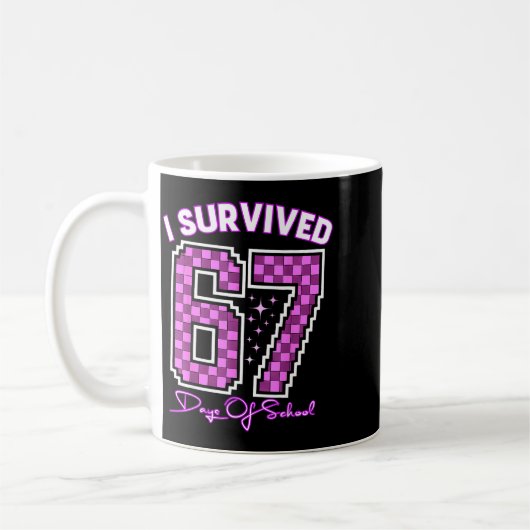 I Survived 67 Days Of School Girls Teachers 100 Da Kaffeetasse (Links)