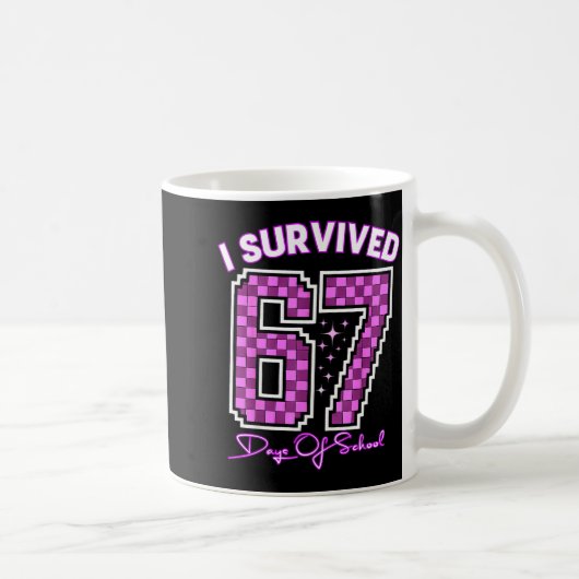 I Survived 67 Days Of School Girls Teachers 100 Da Kaffeetasse (Rechts)