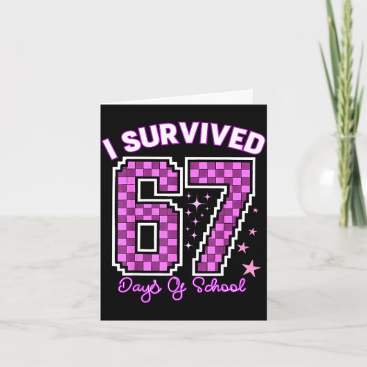 I Survived 67 Days Of School Girls Teachers 100 Da Karte (Vorderseite)