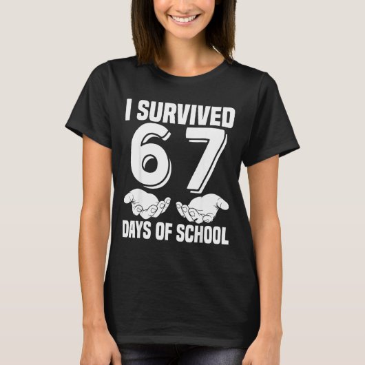 I Survived 67 Days Of School Hands 67 Meme Teacher T-Shirt (Vorderseite)