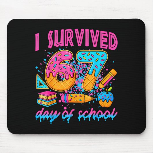 I Survived 67 Days Of School Ice Cream Drip Six Se Mousepad (Vorne)